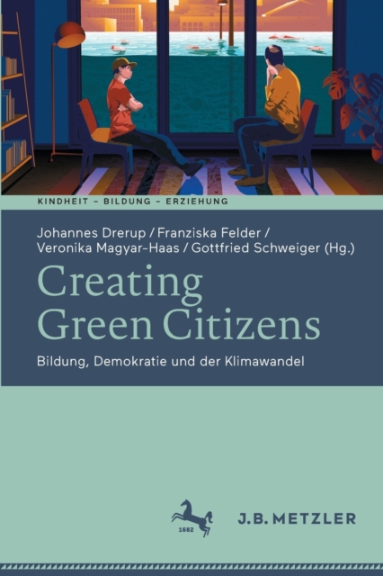Creating Green Citizens : Bildung, Demokratie und der Klimawandel, Paperback / softback Book