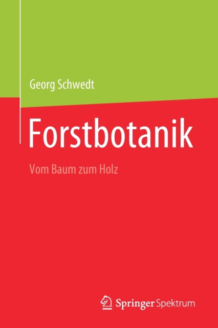 Forstbotanik : Vom Baum Zum Holz, Paperback / softback Book