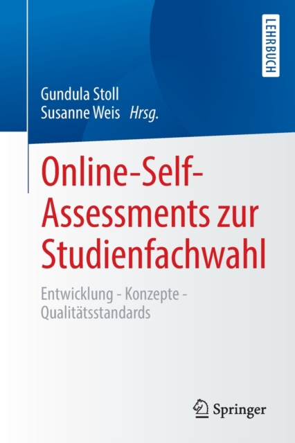 Online-Self-Assessments zur Studienfachwahl : Entwicklung - Konzepte - Qualitatsstandards, Paperback / softback Book