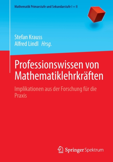 Professionswissen von Mathematiklehrkraften : Implikationen aus der Forschung fur die Praxis, Paperback / softback Book