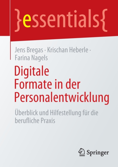 Digitale Formate in der Personalentwicklung : Uberblick und Hilfestellung fur die berufliche Praxis, Paperback / softback Book