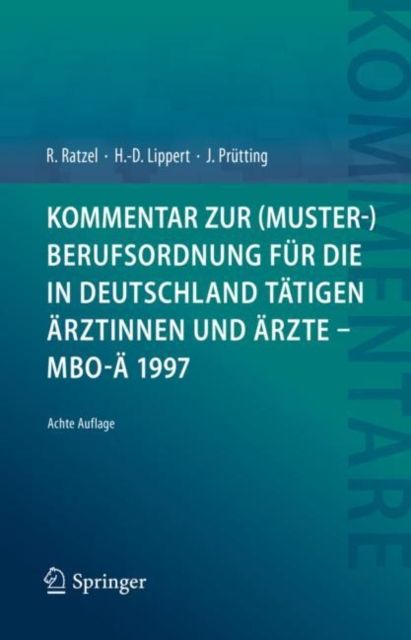 Kommentar zur (Muster-)Berufsordnung fur die in Deutschland tatigen Arztinnen und Arzte – MBO-A 1997, Hardback Book