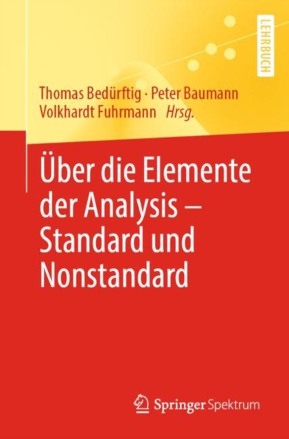 Uber die Elemente der Analysis – Standard und Nonstandard, Paperback / softback Book