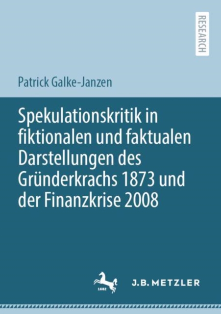 Spekulationskritik in Fiktionalen Und Faktualen Darstellungen Des Grunderkrachs 1873 Und Der Finanzkrise 2008, Paperback / softback Book