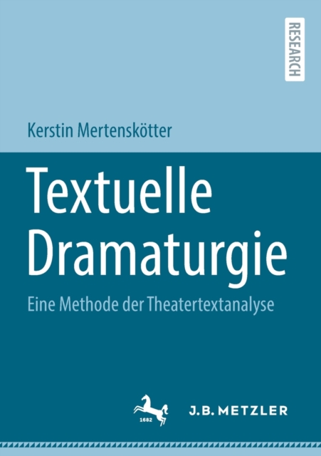 Textuelle Dramaturgie : Eine Methode der Theatertextanalyse, Paperback / softback Book