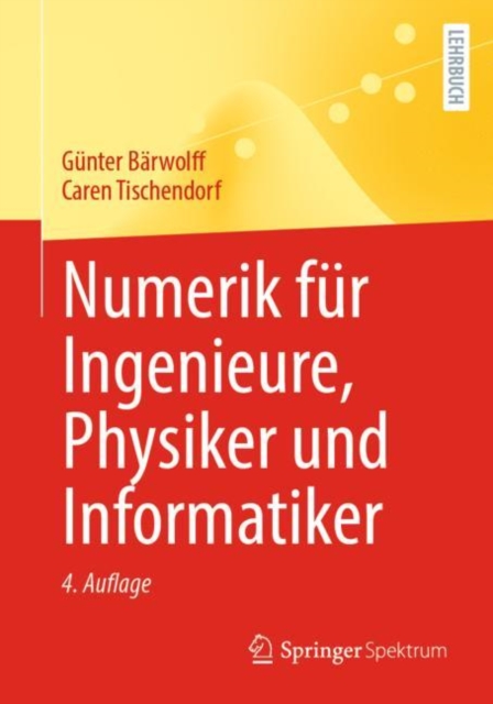 Numerik fur Ingenieure, Physiker und Informatiker, Paperback / softback Book