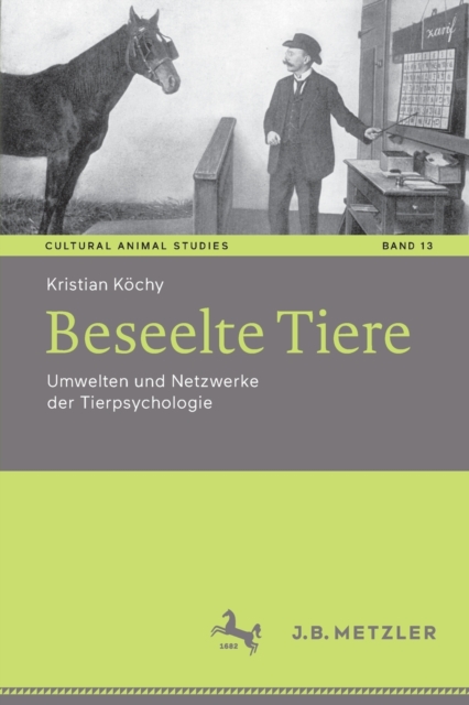 Beseelte Tiere : Umwelten und Netzwerke der Tierpsychologie, Paperback / softback Book