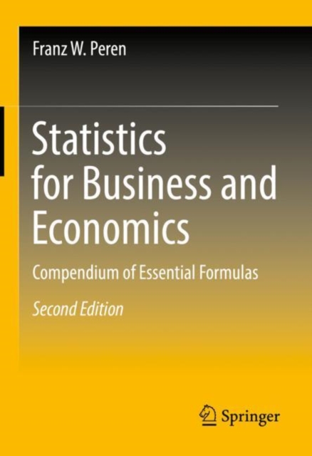 Statistics for Business and Economics : Compendium of Essential Formulas, Hardback Book
