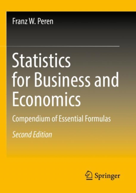 Statistics for Business and Economics : Compendium of Essential Formulas, Paperback / softback Book