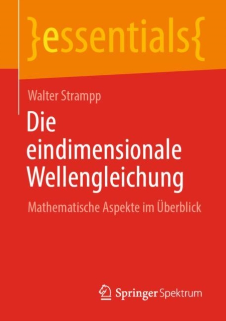 Die eindimensionale Wellengleichung : Mathematische Aspekte im Uberblick, Paperback / softback Book