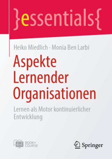 Aspekte Lernender Organisationen : Lernen als Motor kontinuierlicher Entwicklung, Paperback / softback Book