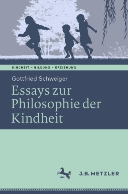 Ethik der Kindheit : Philosophische Essays, Paperback / softback Book