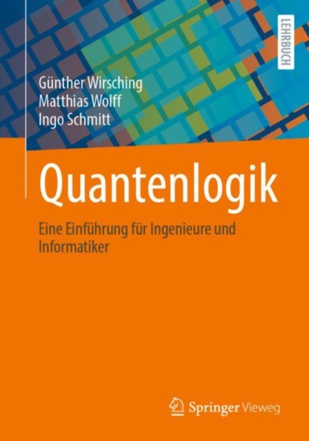 Quantenlogik : Eine Einfuhrung fur Ingenieure und Informatiker, Paperback / softback Book