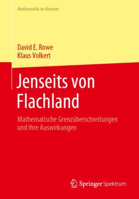 Jenseits von Flachland : Mathematische Grenzuberschreitungen und ihre Auswirkungen, Paperback / softback Book
