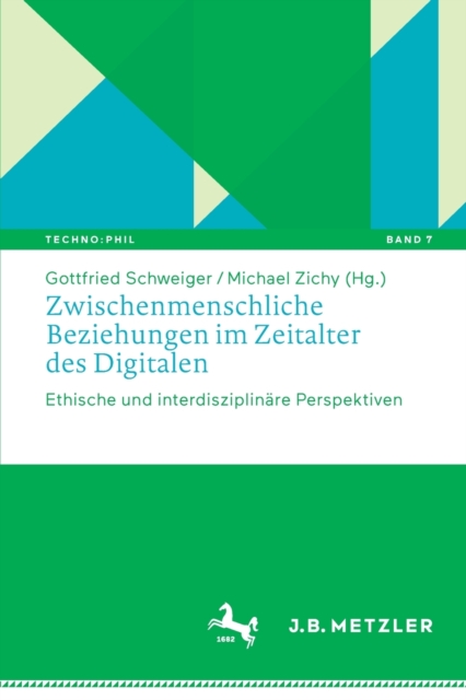 Zwischenmenschliche Beziehungen im Zeitalter des Digitalen : Ethische und interdisziplinare Perspektiven, Paperback / softback Book