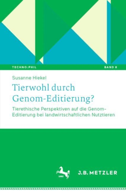 Tierwohl durch Genom-Editierung? : Tierethische Perspektiven auf die Genom-Editierung bei landwirtschaftlichen Nutztieren, Paperback / softback Book