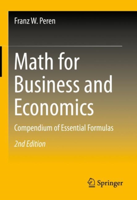 Math for Business and Economics : Compendium of Essential Formulas, Hardback Book