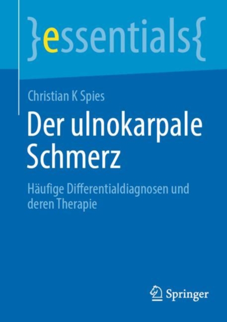 Der ulnokarpale Schmerz : Haufige Differentialdiagnosen und deren Therapie, Paperback / softback Book