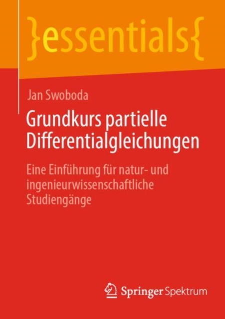 Grundkurs partielle Differentialgleichungen : Eine Einfuhrung fur natur- und ingenieurwissenschaftliche Studiengange, Paperback / softback Book