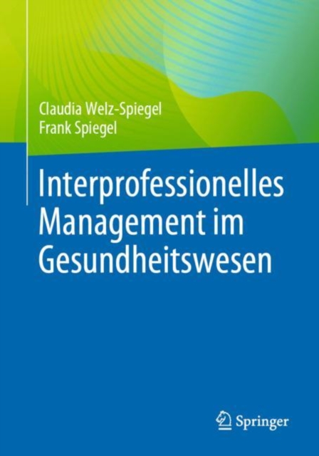 Interprofessionelles Management im Gesundheitswesen, Paperback / softback Book