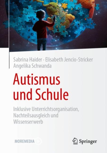 Autismus und Schule : Inklusive Unterrichtsorganisation, Nachteilsausgleich und Wissenserwerb, Paperback / softback Book