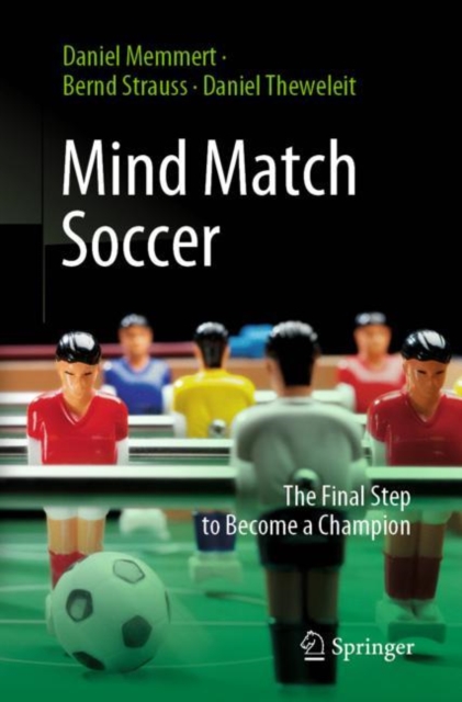 Mind Match Soccer : The Final Step to Become a Champion, Paperback / softback Book