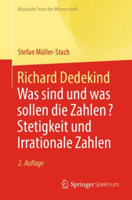 Richard Dedekind : Was sind und was sollen die Zahlen? Stetigkeit und Irrationale Zahlen, Paperback / softback Book