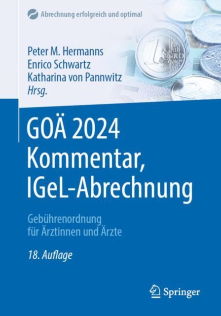 GOA 2024 Kommentar, IGeL-Abrechnung : Gebuhrenordnung fur Arztinnen und Arzte, Paperback / softback Book
