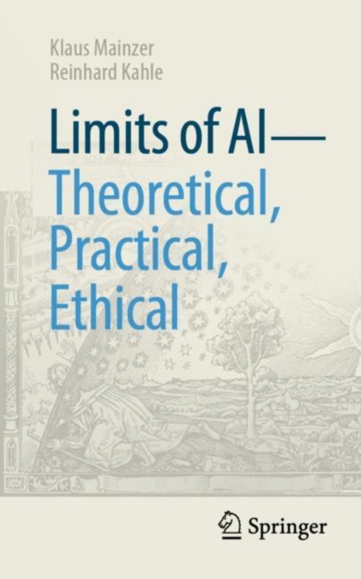 Limits of AI - theoretical, practical, ethical, Paperback / softback Book