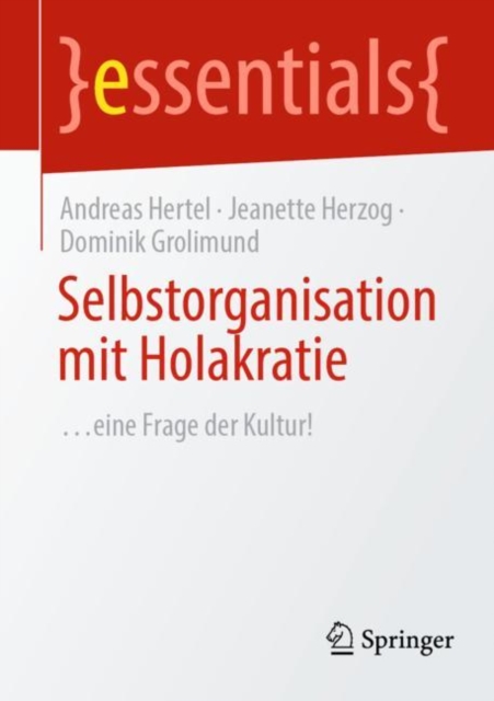 Selbstorganisation mit Holakratie : …eine Frage der Kultur!, Paperback / softback Book