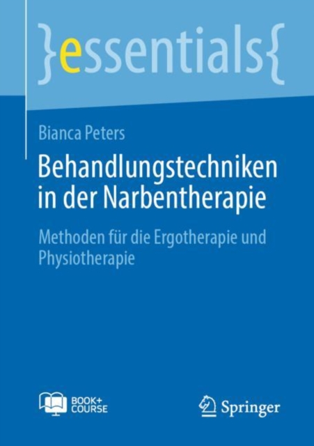 Behandlungstechniken in der Narbentherapie : Methoden fur die Ergotherapie und Physiotherapie, Multiple-component retail product Book