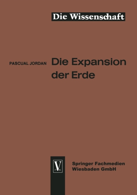 Die Expansion Der Erde : Folgerungen Aus Der Diracschen Gravitationshypothese, Paperback / softback Book