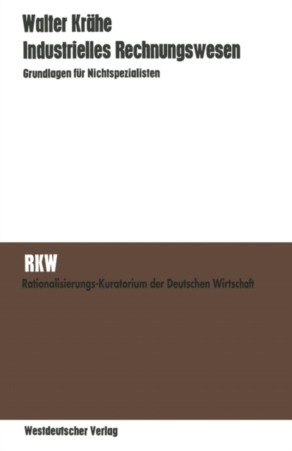 Industrielles Rechnungswesen : Grundlagen Fur Nichtspezialisten, Paperback / softback Book