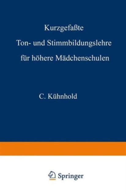 Kurzgefate Ton- und Stimmbildungslehre fur hohere Madchenschulen, Paperback Book