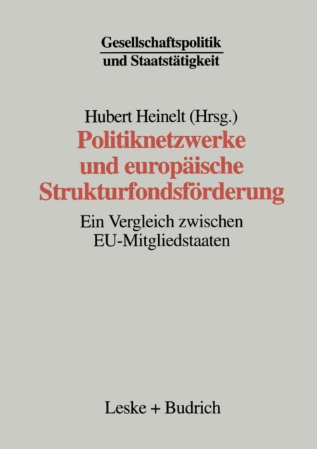 Politiknetzwerke Und Europaische Strukturfondsfoerderung : Ein Vergleich Zwischen Eu-Mitgliedstaaten, Paperback / softback Book