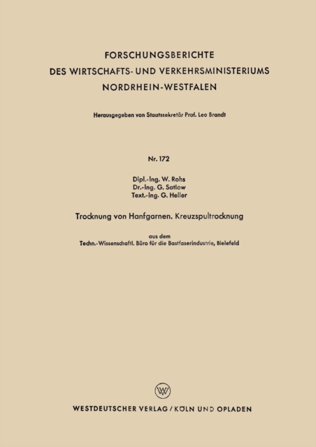 Trocknung Von Hanfgarnen. Kreuzspultrocknung : Techn.-Wissenschftl. Buro Fur Die Bastfaserindustrie, Bielefeld, Paperback / softback Book