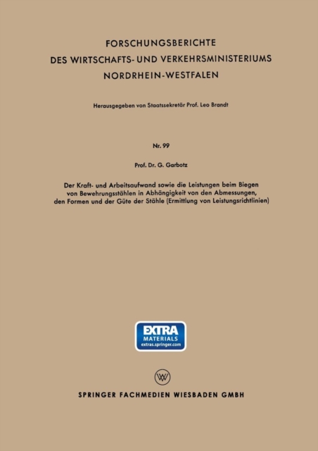 Der Kraft - Und Arbeitsaufwand Sowie Die Leistungen Beim Biegen Von Bewehrungsstahlen in Abh#x00e4;ngigkeit Von Den Abmessungen, Den Formen Und Der G#x00fc;te Der St#x00e4;hle (Ermittlung Von Leistung, Paperback / softback Book