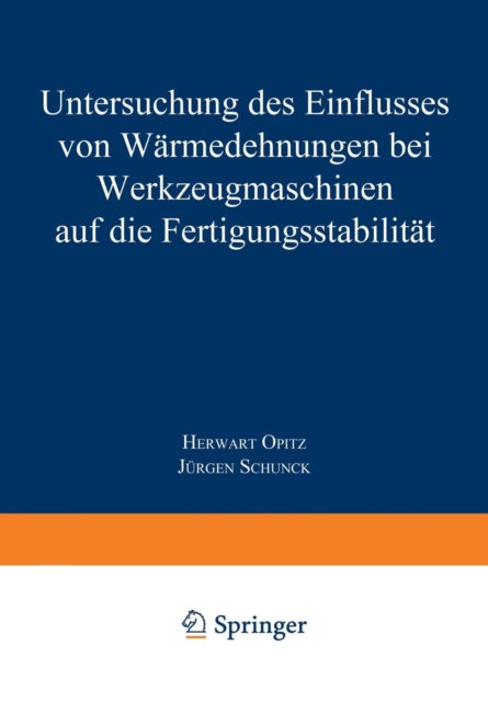 Untersuchung Des Einflusses Von Warmedehnungen Bei Werkzeugmaschinen Auf Die Fertigungsstabilitat, Paperback / softback Book
