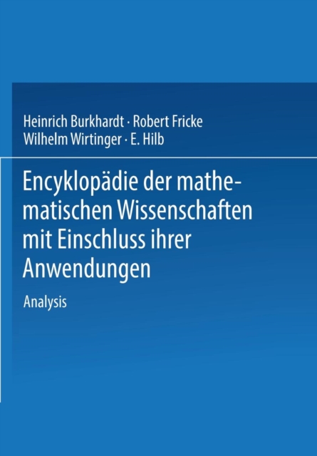 Encyklopadie der Mathematischen Wissenschaften mit Einschluss ihrer Anwendungen : Zweiter Band in Drei Teilen Analysis, Paperback / softback Book
