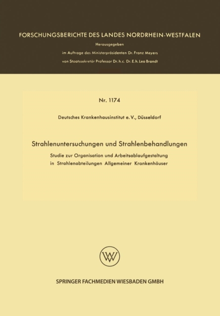 Strahlenuntersuchungen und Strahlenbehandlungen : Studie zur Organisation und Arbeitsablaufgestaltung in Strahlenabteilungen Allgemeiner Krankenhauser, Paperback / softback Book