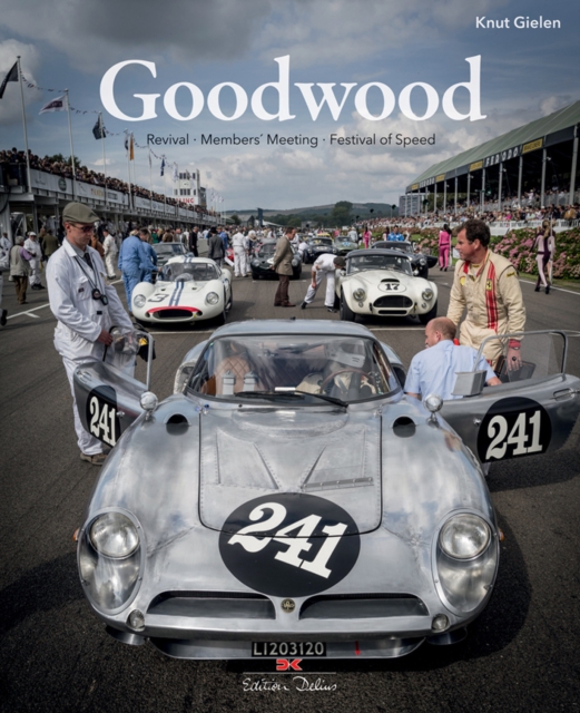 Goodwood: Revival, Members' Meeting, Festival of Speed, Hardback Book