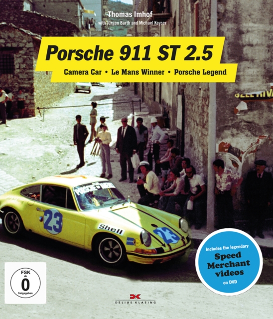 Porsche 911 ST 2.5 : Camera Car - Le Mans Winner - Porsche Legend, Mixed media product Book