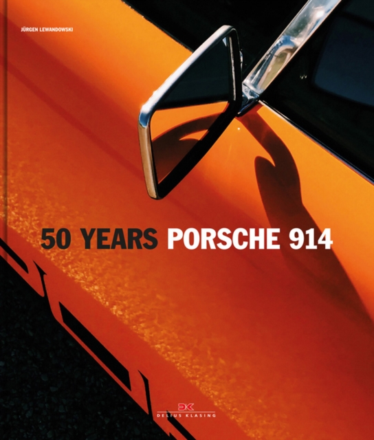 50 Years Porsche 914, Hardback Book
