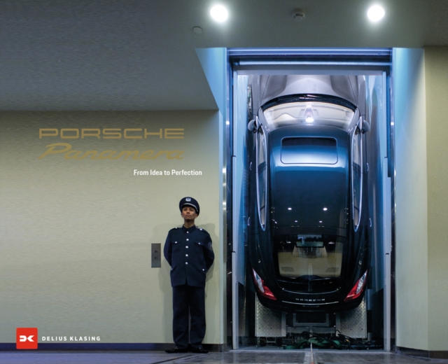 Porsche Panamera : From Idea to Perfection, Hardback Book