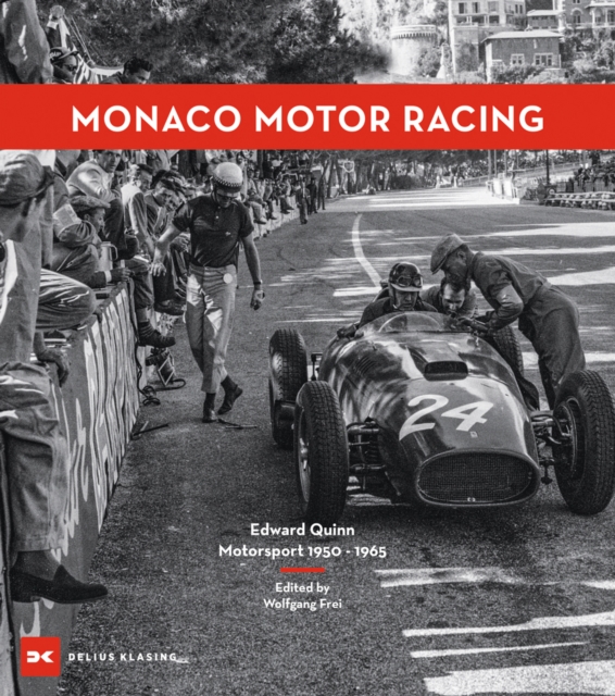 Monaco Motor Racing : Edward Quinn. Motorsport 1950 - 1965, Hardback Book