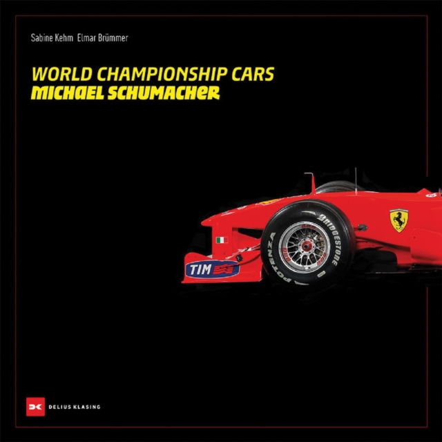World Championship Cars: Michael Schumacher, Hardback Book