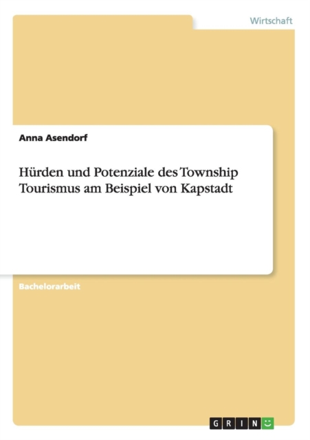 Hurden und Potenziale des Township Tourismus am Beispiel von Kapstadt, Paperback / softback Book