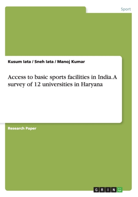 Access to Basic Sports Facilities in India. a Survey of 12 Universities in Haryana, Paperback / softback Book
