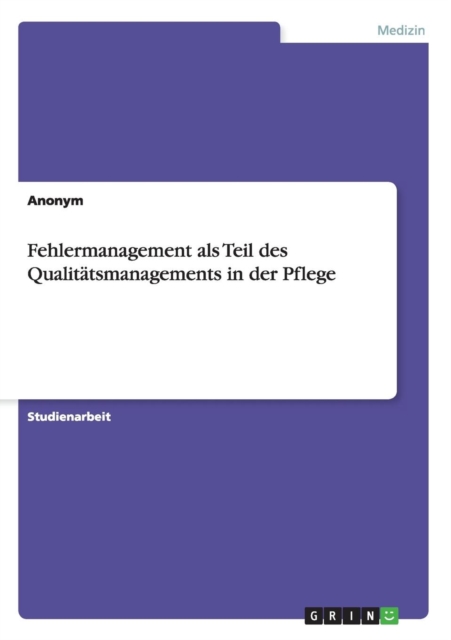 Fehlermanagement als Teil des Qualitatsmanagements in der Pflege, Paperback / softback Book