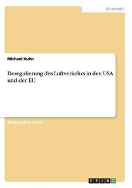 Deregulierung Des Luftverkehrs in Den USA Und Der Eu, Paperback / softback Book